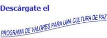 Descárgate el programa de Valores para una cultura de paz