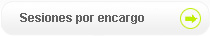 sesiones por encargo